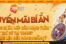 Bắn cá 789bet – Trở thành ngư thủ chuyên nghiệp chỉ sau vài cú chạm